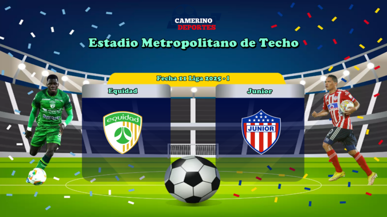 PLANTILLA EQUIDAD VS JUNIOR 2025 YOUTUBE