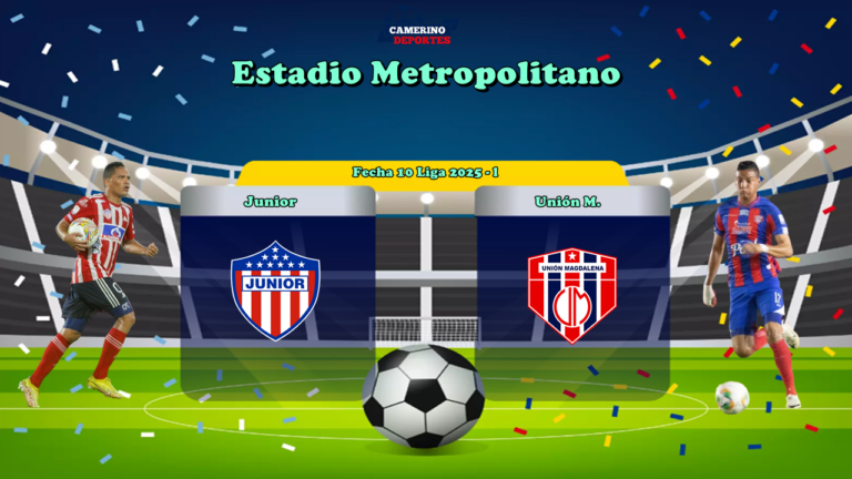 PLANTILLA JUNIOR VS UNIÓN YOUTUBE 2025