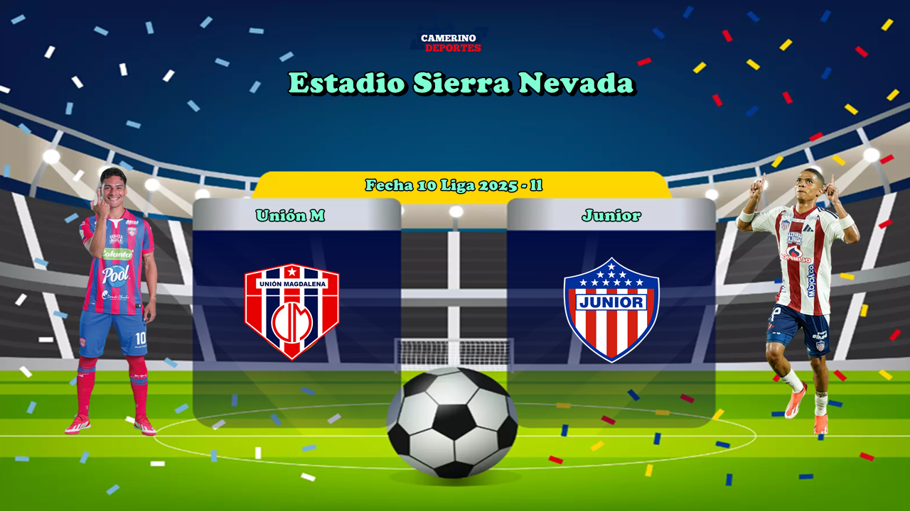 PLANTILLA UNIÓN VS JUNIOR 2025-ll YOUTUBE