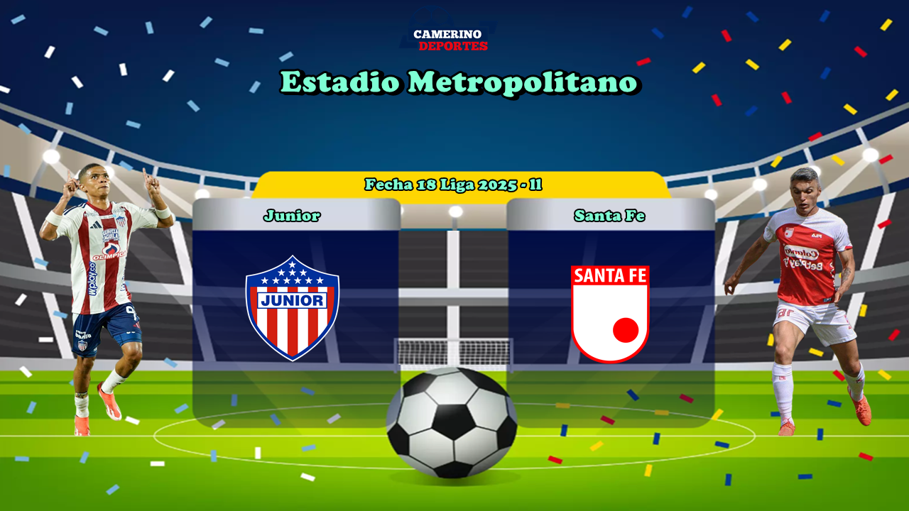 PLANTILLA JUNIOR VS SANTA FE 2025-ll YOUTUBE