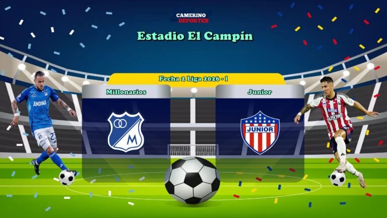 PLANTILLA MILLONARIOS VS JUNIOR LIGA 2026 YOUTUBE